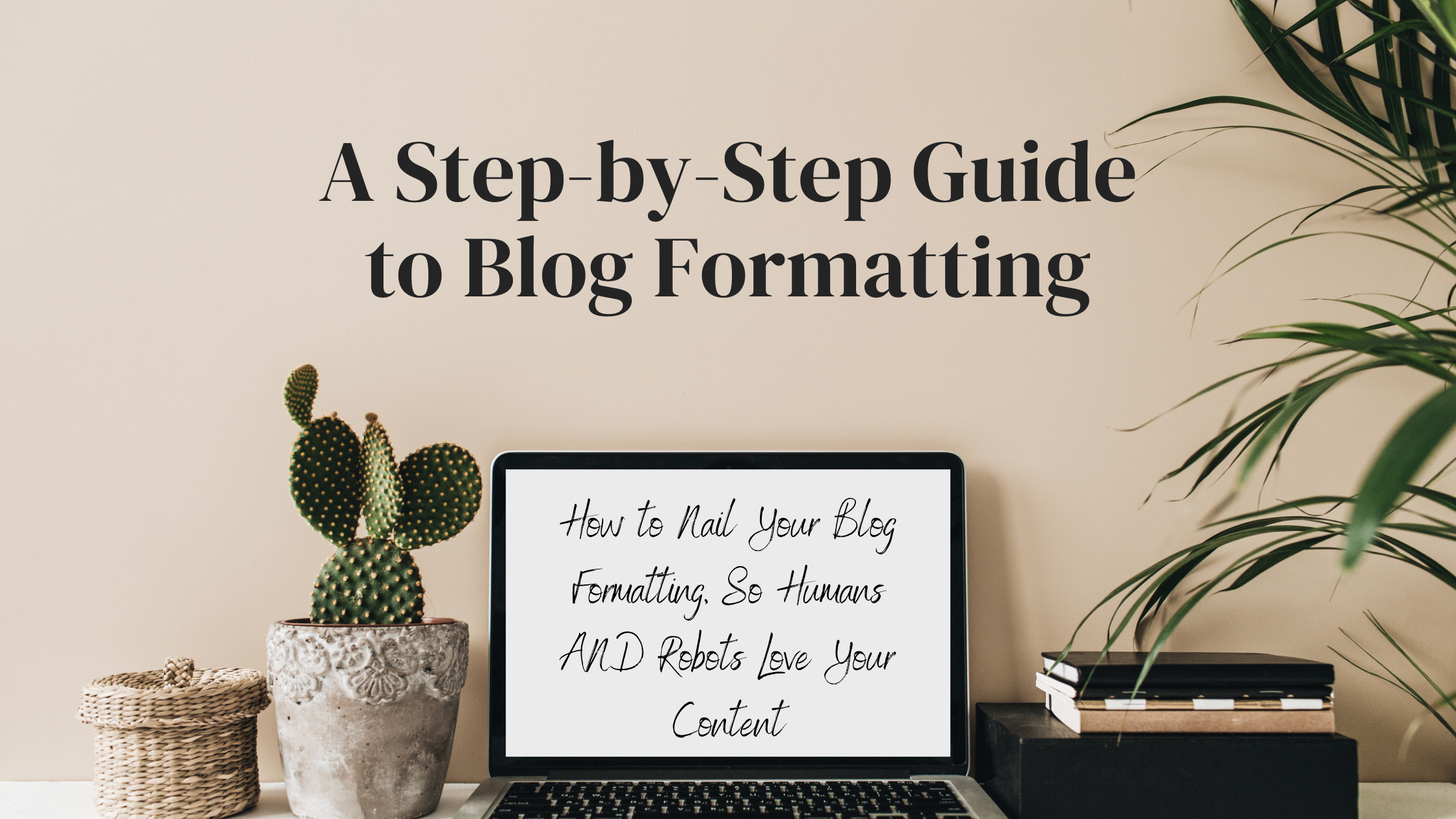 How to format your blog