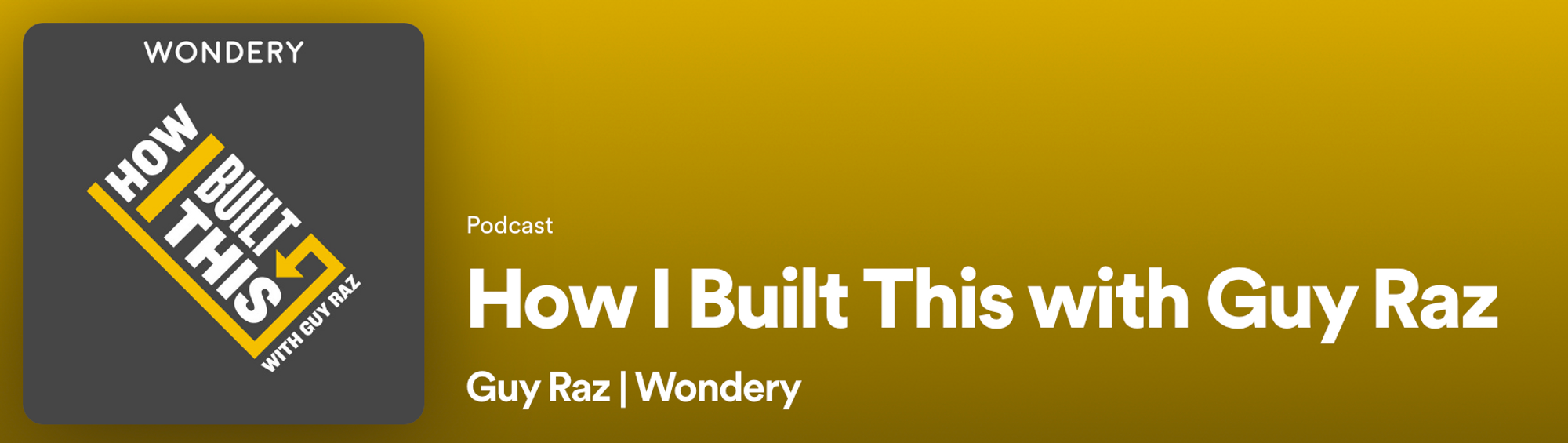 How I Built This - how to start a podcast